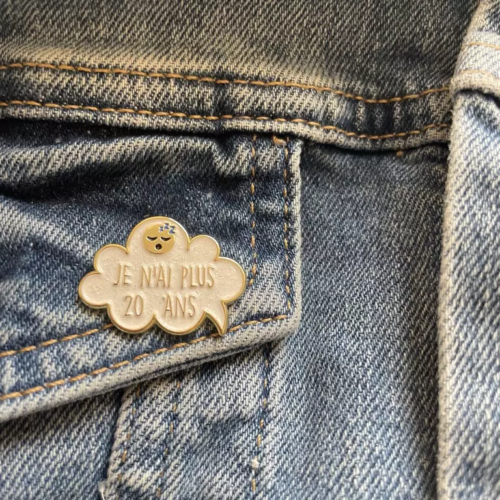 pin's je n'ai plus 20 ans